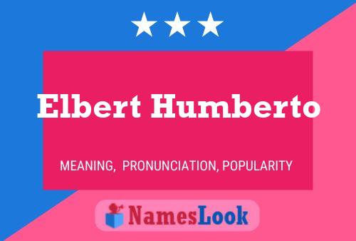 Elbert Humberto 名字海报