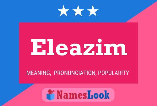 Eleazim 名字海报