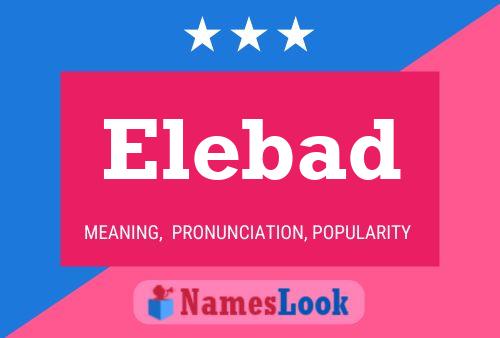 Elebad 名字海报