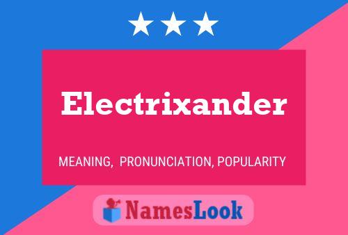 Electrixander 名字海报