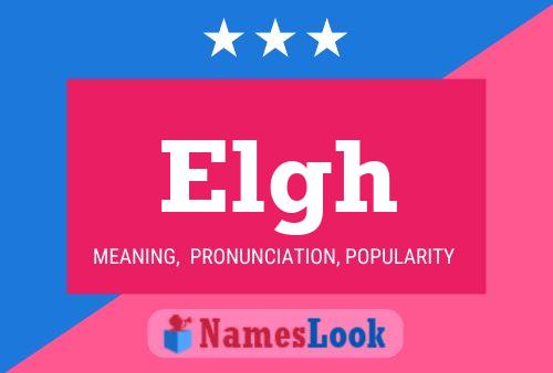 Elgh 名字海报