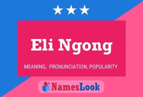 Eli Ngong 名字海报