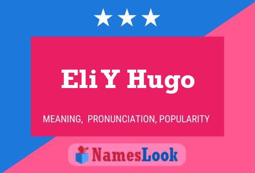 Eli Y Hugo 名字海报