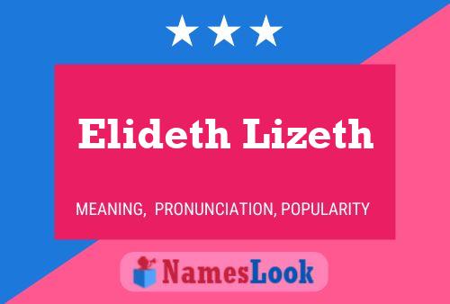 Elideth Lizeth 名字海报