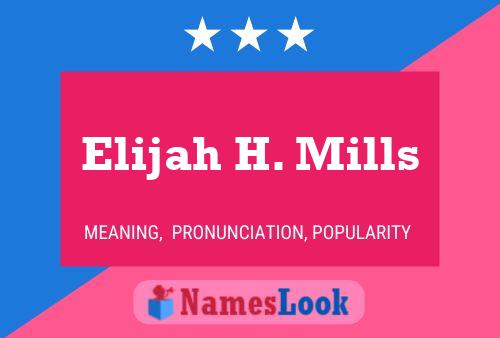 Elijah H. Mills 名字海报