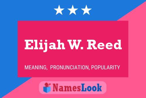 Elijah W. Reed 名字海报