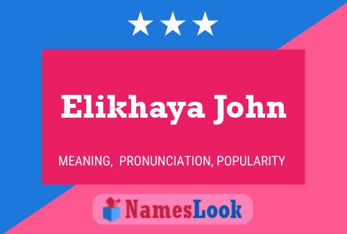 Elikhaya John 名字海报