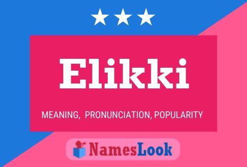 Elikki 名字海报