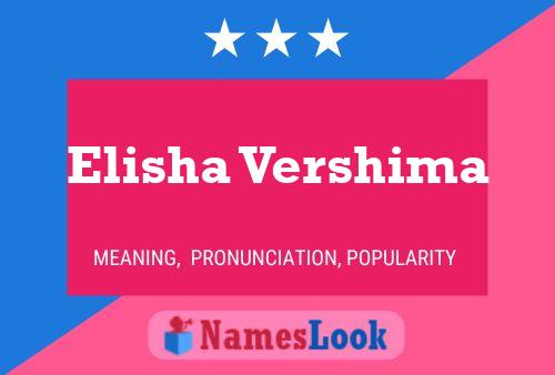 Elisha Vershima 名字海报