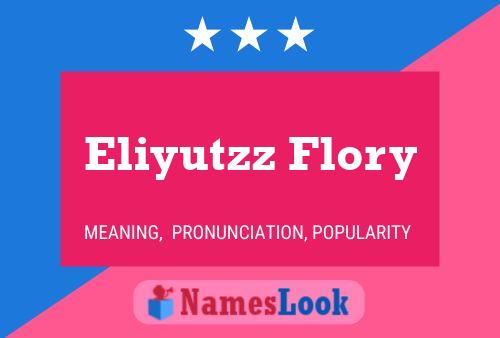 Eliyutzz Flory 名字海报