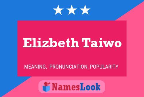 Elizbeth Taiwo 名字海报