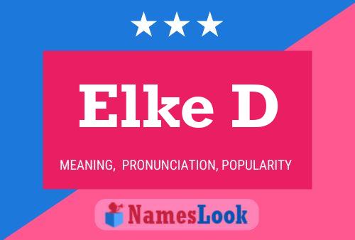 Elke D 名字海报