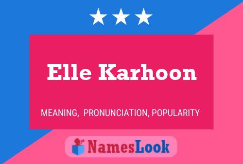 Elle Karhoon 名字海报