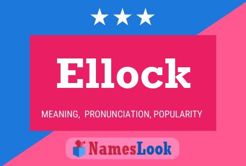 Ellock 名字海报