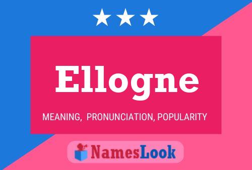 Ellogne 名字海报