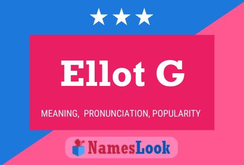 Ellot G 名字海报