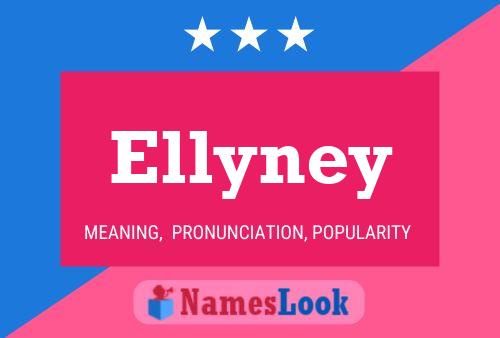 Ellyney 名字海报