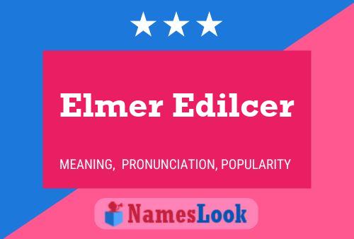 Elmer Edilcer 名字海报