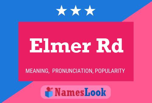 Elmer Rd 名字海报