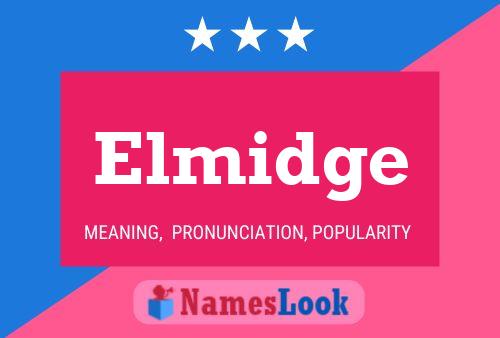 Elmidge 名字海报