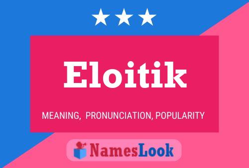 Eloitik 名字海报