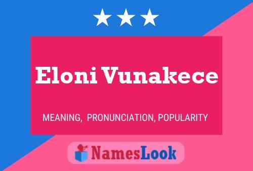 Eloni Vunakece 名字海报