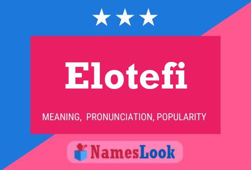 Elotefi 名字海报