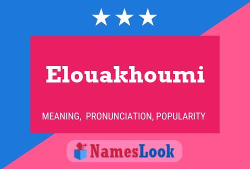 Elouakhoumi 名字海报