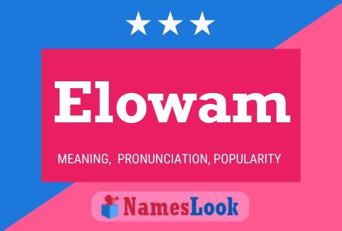 Elowam 名字海报