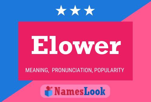 Elower 名字海报