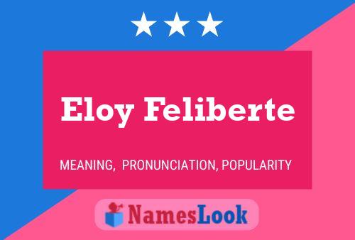 Eloy Feliberte 名字海报