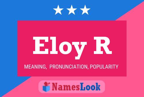 Eloy R 名字海报