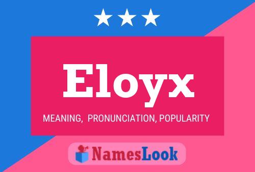 Eloyx 名字海报