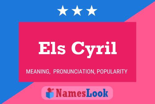 Els Cyril 名字海报