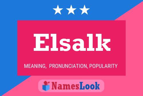 Elsalk 名字海报