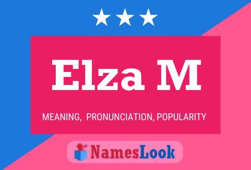 Elza M 名字海报