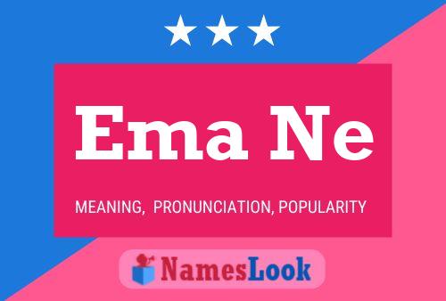 Ema Ne 名字海报