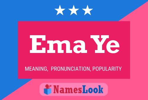 Ema Ye 名字海报