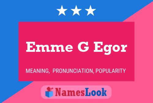 Emme G Egor 名字海报