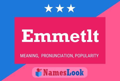 Emmetlt 名字海报