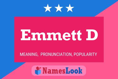 Emmett D 名字海报