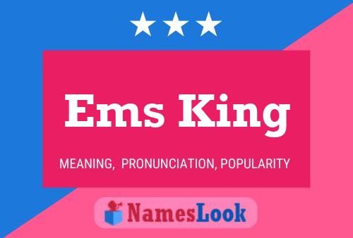 Ems King 名字海报