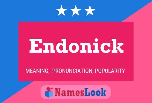 Endonick 名字海报