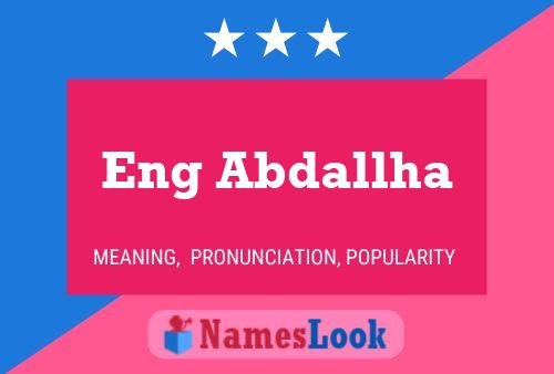 Eng Abdallha 名字海报