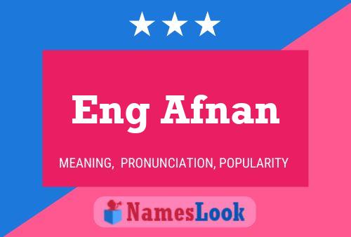 Eng Afnan 名字海报