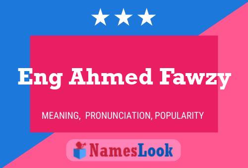 Eng Ahmed Fawzy 名字海报