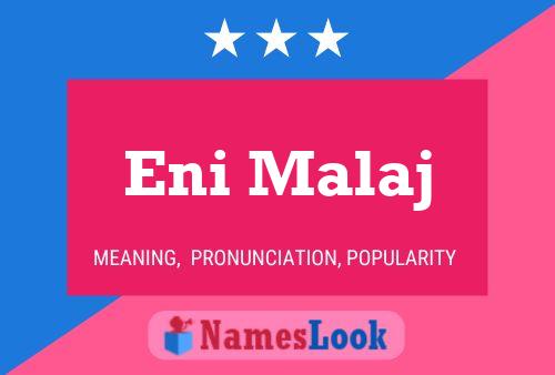 Eni Malaj 名字海报