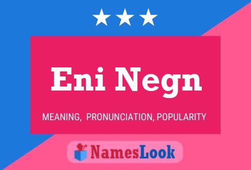 Eni Negn 名字海报