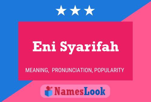 Eni Syarifah 名字海报