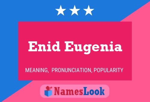 Enid Eugenia 名字海报